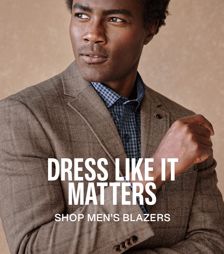 Banner of four men in blazers and dress shirts with text that reads Dress Like It Matters, Shop Men's Blazers.